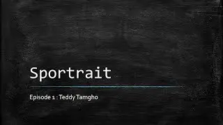 Sportrait Episode 1 : Teddy Tamgho