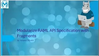 API | Modularize RAML API Specification with Fragments in MuleSoft Anypoint Design Center