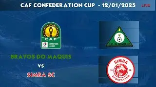 BRAVOS DO MAQUIS vs SIMBA SC | CAF Confederation Cup 12/01/2025