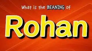 What is the Meaning of Rohan