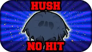 ❚Binding of Isaac: Repentance❙Hush ❰No Hit❙No Damage❱❚