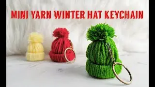 How to make mini yarn winter hat keychain? Little Christmas gift. Super fun and easy!