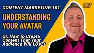 027 - Understanding Your Customer Avatar