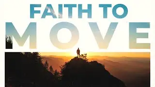 Faith To Move - Week 2 [Full Services]