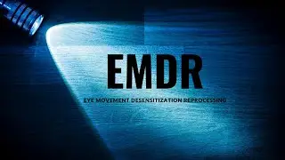 Eye Movement Desensitization Reprocessing