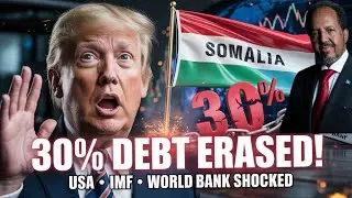 Срочная новость: Сомали потрясла США, Всемирный банк и МВФ &mdash; 30% государственного долга списано!