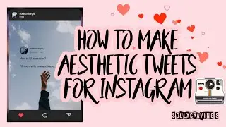 #1 How to make Aesthetic Tweets for Instagram