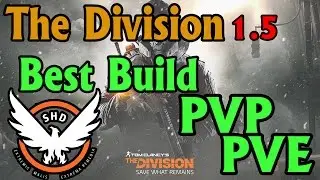 THE DIVISION 1.5 BEST BUILD PVP&PVE