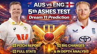 AUS vs ENG Dream 11 Team | The Ashes 5th Test Match | AUS vs ENG Dream 11 Team Prediction