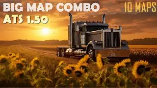ATS Big Map Combo for 1.50 (10 maps, fixes, connections) * 7 minutes guide