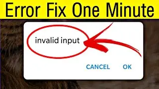 How to Fix Invalid Input Error on Mobile | Invalid Input Error on Mi Mobile | All Redmi Mobile In...