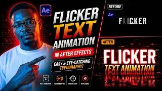 TutorialFlicker Text Animation in After Effects | Easy & Eye-Catching Typography!(No Plugins!)