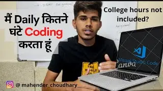 My daily Coding hours | Mahendra Choudhary