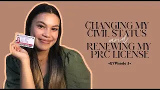 CHANGING MY CIVIL STATUS AND RENEWING MY PRC LICENSE | EYP JIMENEZ