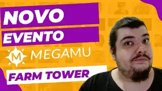 Mega Mu - NOVO EVENTO FARM TOWERS