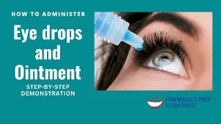 Instilling Eye drops and ointment a step-by-step demonstration | PEBC OSPE & pharmacist OSCE