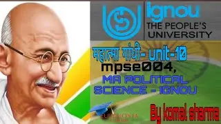 महात्मा गांधी- unit-10 mpse004, MA POLITICAL SCIENCE - IGNOU part-1