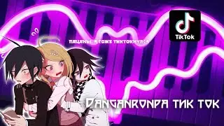 danganronpa tik tok rus |данганронпа тик ток подборка [] #1 (ПЕРЕЗАЛИВ)