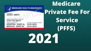 Medicare Private Fee For Service PFFS Plans in  2021