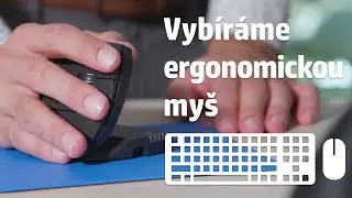Předcházíme syndromu karpálního tunelu ergonomickou myší | Ergonomie | 4.díl | Hlavně Prakticky