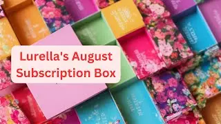 Unboxing the August Lurella Fam Subscription Box