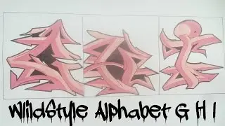 TheWhat | Wildstyle Alphabet | G H I