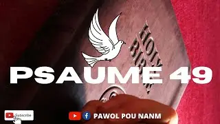 PSAUME 49 EN FRANCAIS / VERSION LOUIS SEGOND