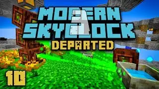 Modern Skyblock 3: Departed EP10 Early Botania Mana Generation