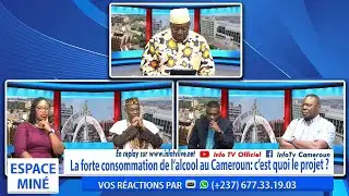 LA FORTE CONSOMMATION DE L'ALCOOL AU CAMEROUN : C'EST QUOI LE PROJET ? ESPACE MIN&Eacute; DU 10 OCT. 2025