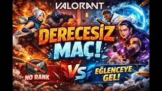 Valorant Derecesiz Sıradan bir maç...!!