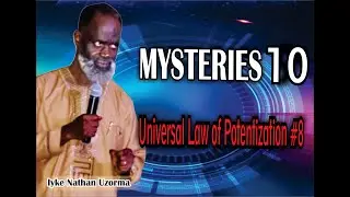 MYSTERIES Part 10: Universal Law of Potentization # 8