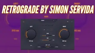 👀 First Look 👀 Retrograde by Simon Servida // Reverse Plugin I Didn't Think I Needed...