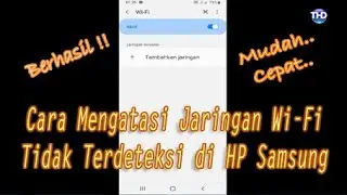 Cara Mudah Jaringan Wifi Tidak Terdeteksi di HP Samsung