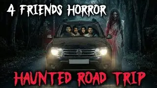 🚗 चार दोस्त गए थे मस्ती करने&hellip; सुबह सिर्फ़ तीन लौटे 😱 | True Horror Story Hindi&rdquo;