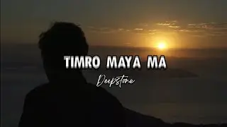 Deepstone - Timro Maya Ma | Official Lyric Video | Forever Yours |