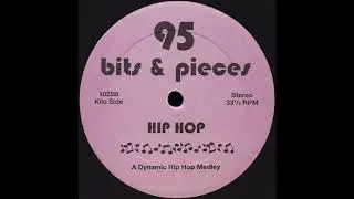 BITS & PIECES 95 A Dynamic Hip Hop Medley * No Label 1025