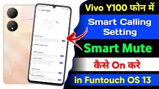 Vivo y100 5g New Smart Call Setting Kaise Use Kare | How To Smart Call Sensor Setting On Vivo y100