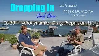Ep 23 &ndash; Hydrodynamics, Drag, Propulsion, Lift