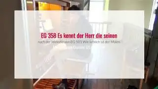 EG 358 Es kennt der Herr die Seinen | nach der Melodie von ,,Wie lieblich ist der Maien''