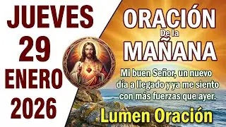 Oraci&oacute;n de la ma&ntilde;ana: Jueves 29 Enero 2026 - Divina Providencia y Abundancia (Mateo 3:17)