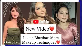 Makeup Tutorial ✨| Leena Bhushan Mam Makeup Techniques❤️| Detailed Makeup Video|Tina Goel 🙈