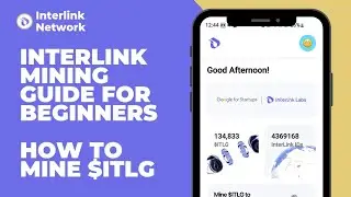 Руководство по майнингу в сети Interlink для начинающих | Как майнить $ITLG