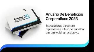 Anu&aacute;rio de Benef&iacute;cios Corporativos 2023 | Swile + Linkedin: Evento de Lan&ccedil;amento