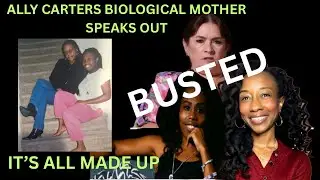 ALLY CARTER BIOLOGICAL MOTHER FINALLY SPEAKS OUT