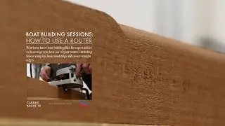 How to use a router &ndash; Boat Building Sessions