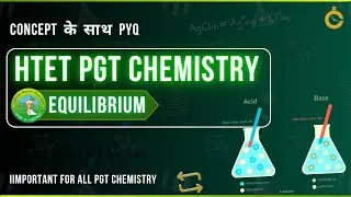 Master HTET PGT: EQUILIBRIUM PYQs @ChemysteryTimes