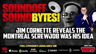 Jim Cornette CONFESSES The Montreal Screwjob Was His Idea
