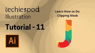 Illustrations in Adobe Illustrator | Tutorial | Adobe |  Clip amsking |Techiespod