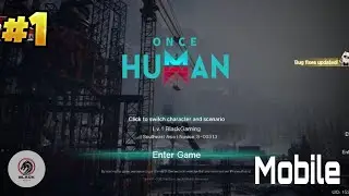 Once Human Android GamePlay PART 1