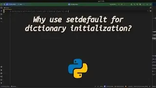 Why use setdefault for dictionary initialization? Python Hack How setdefault Simplifies Dictionary